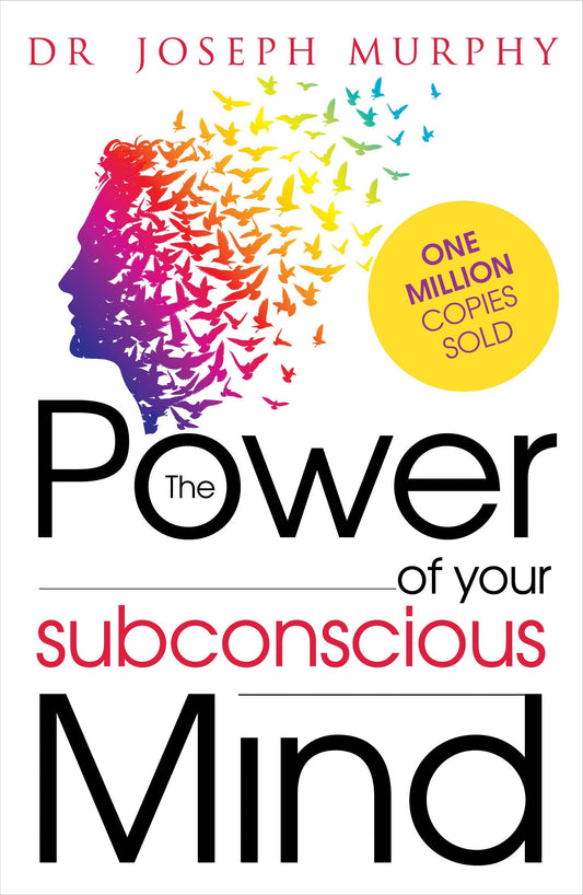 The power of your subconscious mind by Dr. Joseph Murphy