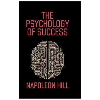 The Psychology of Success by Napoleon Hill [Hardcover] [Premium Books]