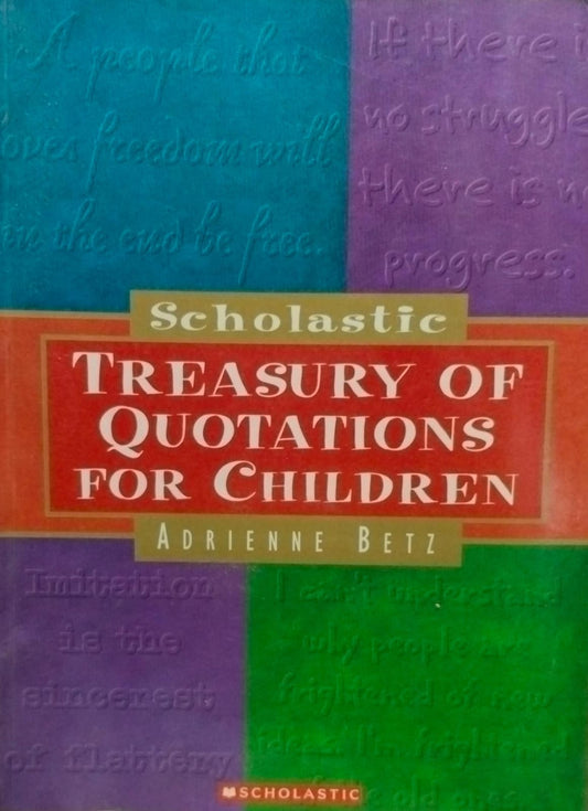 Scholastic treasury of quotations for children