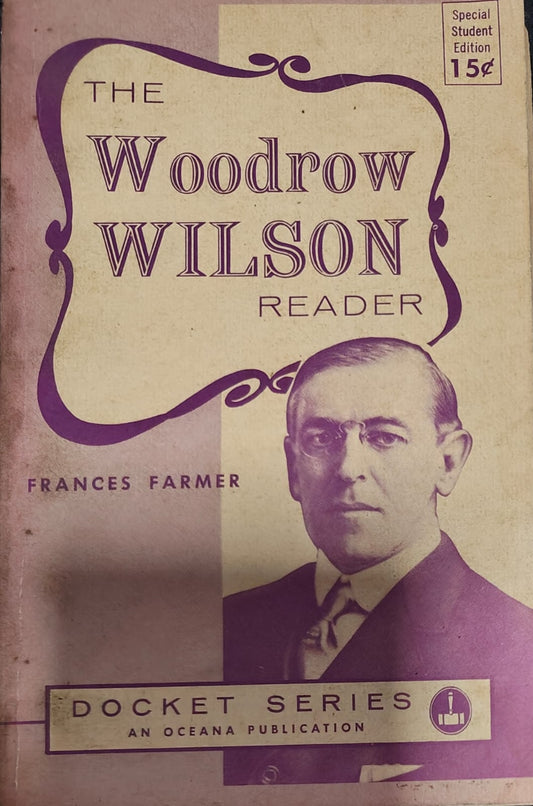 The woodrow wilson reader [RARE BOOKS]