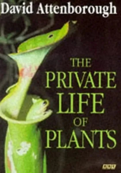 The Private Life of Plants [Hardcover] [RARE BOOKS]