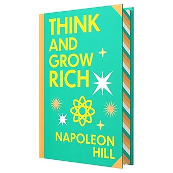 Think And Grow Rich by Napoleon Hill : Wilco Classics Sprayed Edge Premium Hardback Edition [Premium Books]