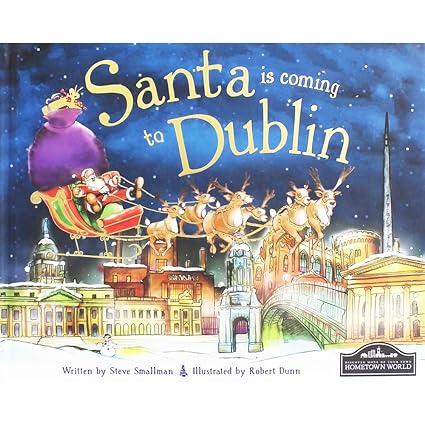 Santa is Coming to Dublin Hardcover