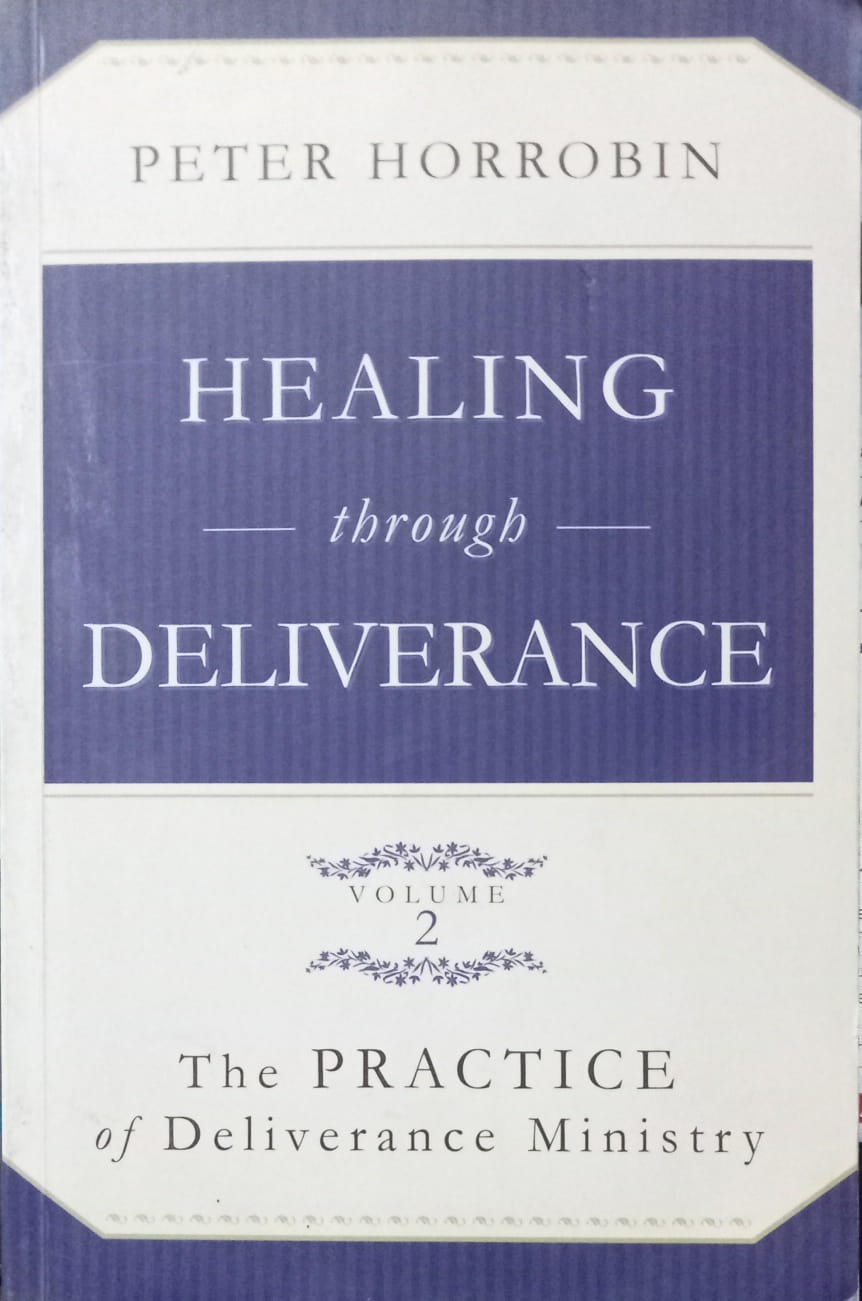 Healing though deliverance [volume.2]