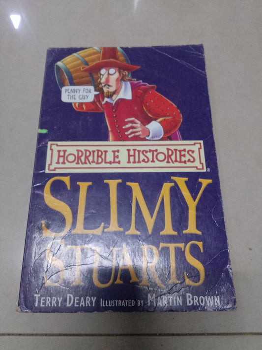 The Slimy Stuarts (Horrible Histories)
