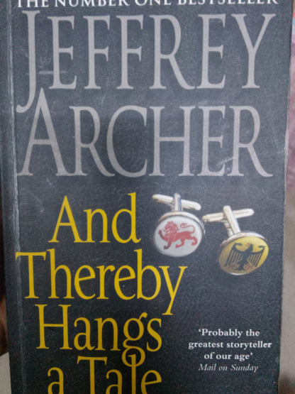 And thereby hangs a tale by Jeffrey Archer