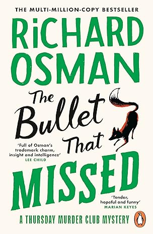 The Bullet That Missed: (The Thursday Murder Club 3) by Richard Osman [Premium Books]