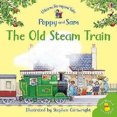 The Old Steam Train (Farmyard Tales)