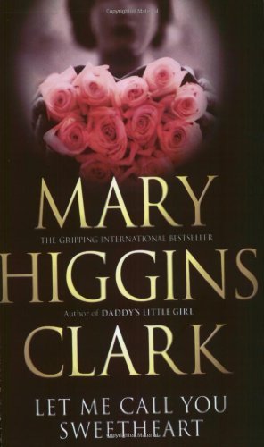 Let Me Call You Sweetheart by Mary Higgins Clark