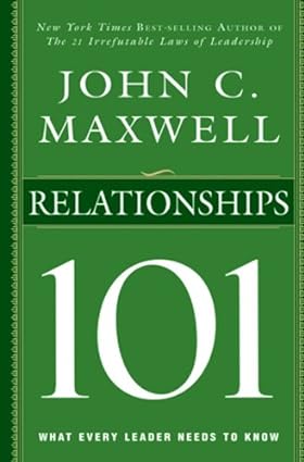 Relationships 101 [rare books] by John C. Maxwell