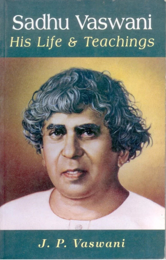 Sadhu Vaswani: His Life and Teachings