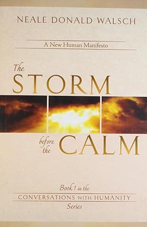 Storm Before The Calm by Neale Donald Walsch