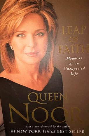 Leap of Faith: Memoirs of an Unexpected Life by Queen Noor [rare books]