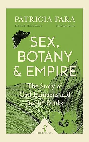 Sex, Botany and Empire by Patricia Fara [rare books]