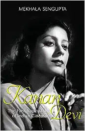 Kanan Devi [RARE BOOKS]
