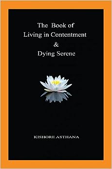 The Book of Living in Contentment & Dying Serene