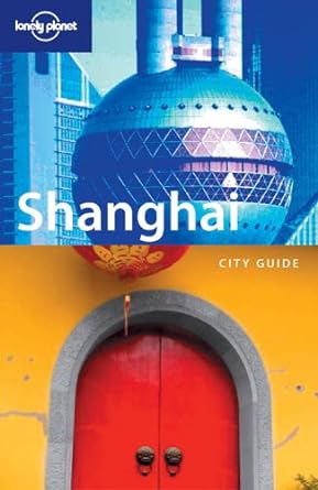 Shanghai (Lonely Planet City Guides)
