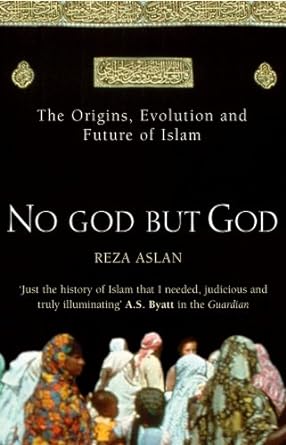No God But God: The Origins, Evolution and Future of Islam [RARE BOOK]