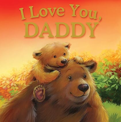 I Love You Daddy  Hardcover