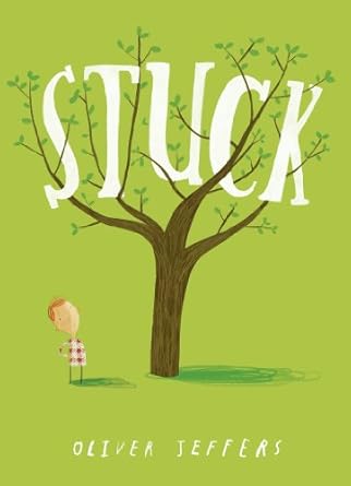 Stuck: A hilarious illustrated picture book for kids