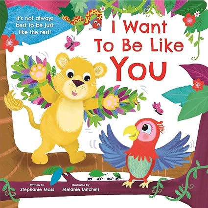I want to be like you
