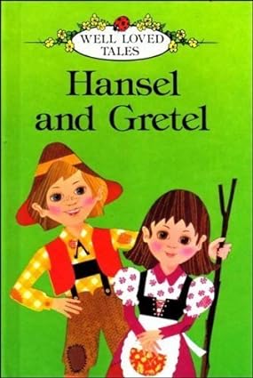 Hansel And Gretel: (Well-loved Tales.)  HARDCOVER