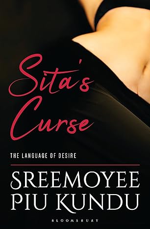Sita's Curse: The Language of Desire by Sreemoyee Piu Kundu [Premium Books]