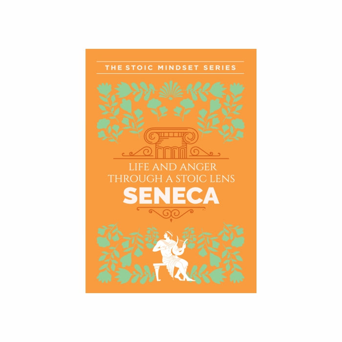 A Handbook of Life & Anger Through A Stoic Lens by Seneca |Wilco International LLP [Premium Books]