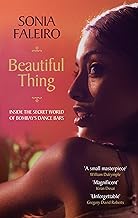 Beautiful Thing by Sonia Faleiro