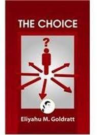 The choice by Eliyahu M. Goldratt
