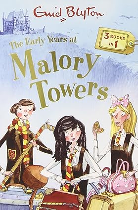 Early Years at Malory Towers [3 Book IN 1]  by Enid Blyton