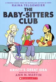 The baby-sitters club Kristy's Great Idea by Raina Telgemeier [graphic novel] [rare books]