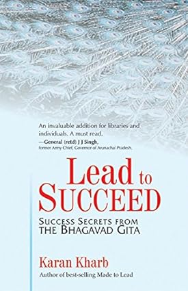 Lead to succeed: Success Secrets from the Bhagavad Gita [Hadcover]