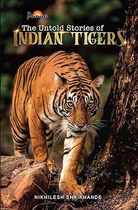 The untold stories of indian tigers