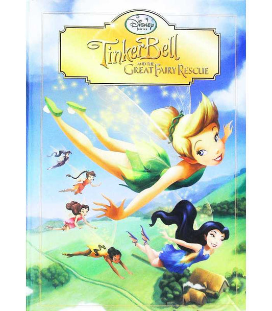 Tinkerbell and The Great Fairy Rescue (DISNEY FAIRIES) (PADDED HARDOCOVER)