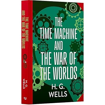 The Time Machine & The War of The Worlds by H. G. Wells :Wilco Classics Sprayed Edge Premium Hardback Edition [Premium Books]