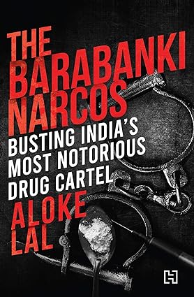 The Barabanki Narcos