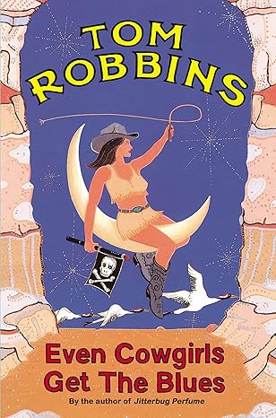 Even Cowgirls Get the Blues by Tom Robbins [Premium Books]