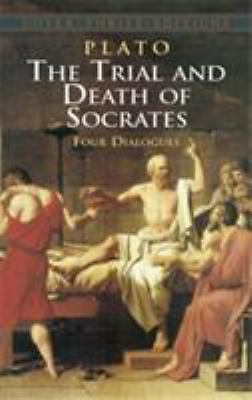 The Trial and Death of Socrates: Four Dialogues by Plato [rare books]