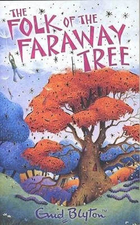 The Folk of the Faraway Tree by Enid Blyton