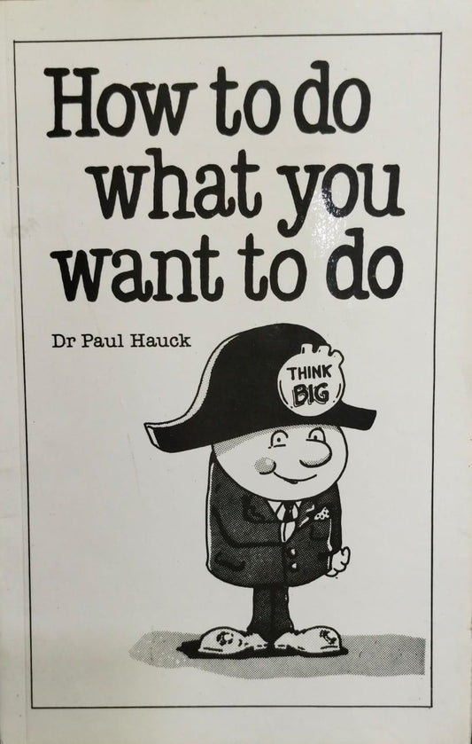 How to do what you want to do [rare books]