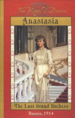 The royal diaries:anastasia: the last grand duchess, russia, 1914  [Hardcover] [rare books]