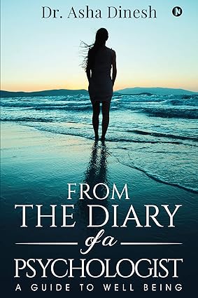 From the diary of a psychologist : a guide to well being