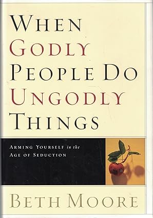When godly people do ungodly things [rare books]