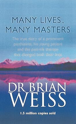 Many lives, many masters by Dr Brian Weiss