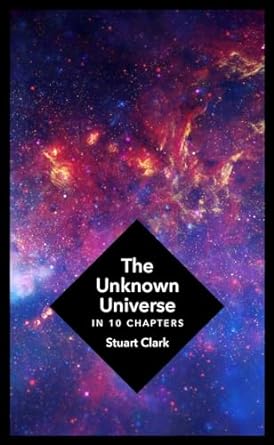 The Unknown Universe [Hardcover]