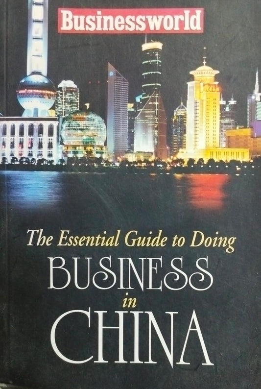 The essential guide to doing business in china [rare books]