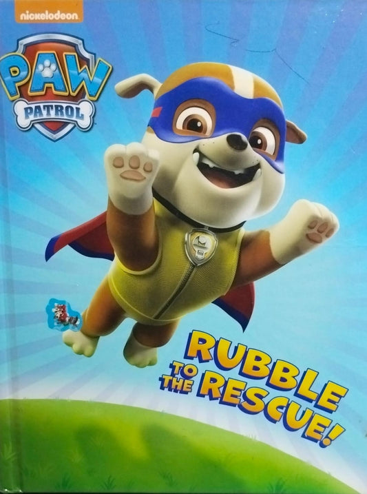 Rubble to the rescue! (paw patrol) [hardcover]