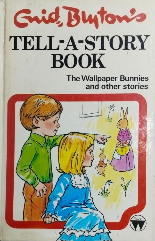 Tell-a-story book the wallpaper bunnies and other stories [hardcover]