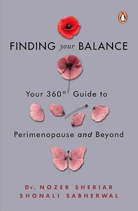 Finding your balance by Shonali Sabherwal | Dr Nozer Sheriar